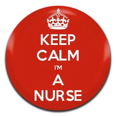 Keep Calm I'm A Nurse 25mm / 1 Inch D Pin Button Badge • £0.99