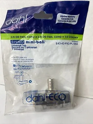 Dahl E43-43-PX3-PL-BAG 5/8 OD Fem Comp X 5/8 OD Fem Universal Tee Crimpex • $21.73