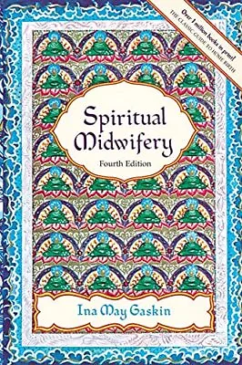 Spiritual Midwifery By Gaskin Ina May Paperback Book The Cheap Fast Free Post • £8.99