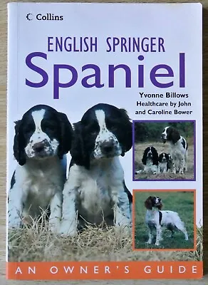 £3.99 • Buy Yvonne Billows – English Springer Spaniel: An Owner’s Guide (Collins) Paperback