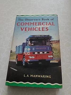 VINTAGE-The Observer's Book Of Commercial Vehicles-1st Ed 1966 - L A Manwaring • £12.99