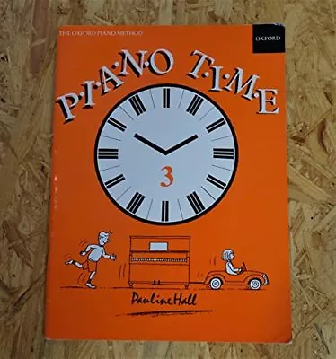 Piano Time: 3 By Hall Paperback Book The Cheap Fast Free Post • £4.72