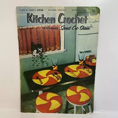 Coats And Clark’s Kitchen Crochet Speed Cro-Sheen Book No. 304 Vtg. 1954 1st Ed • $7.98