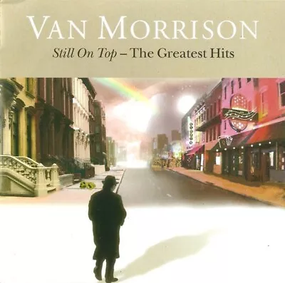 Van Morrison-still On Top-the Greatest Hits Cd (brown Eyed Girl/wavelength) • $3.25