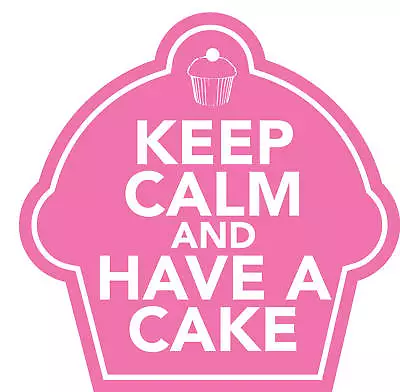 KEEP CALM AND HAVE A CAKE PINK STICKER Vintage Cupcake 90mm Wide • £2.39