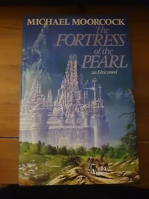 The Fortress Of The Pearl By Michael Moorcock (Hardcover 1989) Elric 1st • £8.99