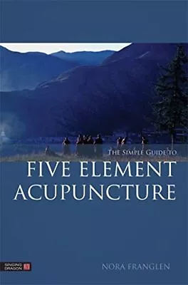 The Simple Guide To Five Element Acupuncture • $7.16