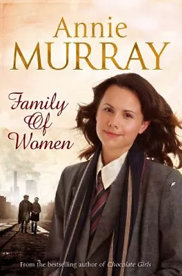 Family Of Women-Annie Murray 9781447206491 • £3.27