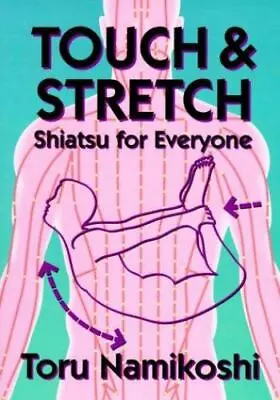 Touch And Stretch: Shiatsu For Everyone • $7.82