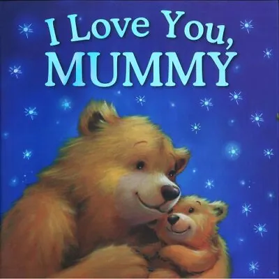 I Love You Mummy (Gift Book 3) By Igloo Books Book The Cheap Fast Free Post • £3.49