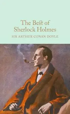 The Best Of Sherlock Holmes (Macmillan Collector's Library) By Conan Doyle Arth • £10.88