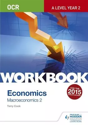 Cook Terry : OCR A-Level Economics Workbook: Macroeco FREE Shipping Save £s • £4.03