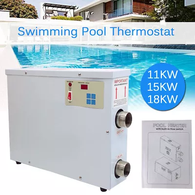 Electric Water Heater 11/15/18KW 220V Swimming Pool SPA Hot Tub Thermostat NEW • $168.95