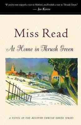 $5.69 • Buy At Home In Thrush Green; Thrush Green Serie- Miss Read, 9780618238583, Paperback