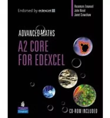 A2 Core Mathematics For Edexcel John Wood Rosemary Emanuel • £8.36