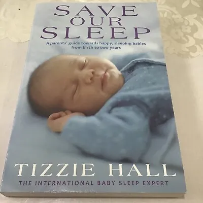 $18.99 • Buy Save Our Sleep Paperback Book By  Tizzie Hall Parenting Guide Babies