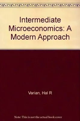 Intermediate Microeconomics: A Modern Approach-Hal R Varian 039 • £4.87