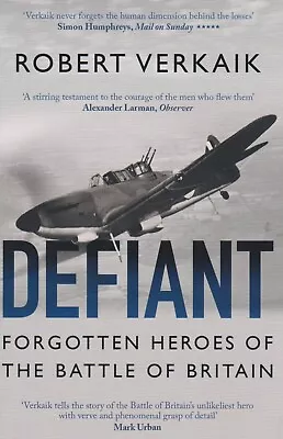 Defiant - Heroes Of Battle Of Britain By R. Verkaik (2020) Boulton Paul Defiant • $14