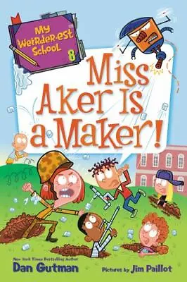 My Weirder-Est School #8: Miss Aker Is A Maker! By Gutman Dan • $4.09