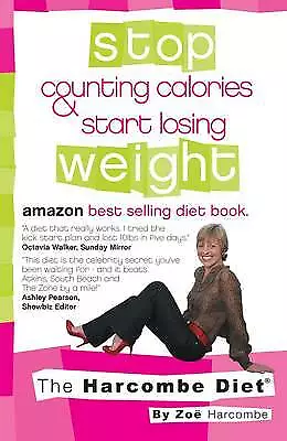 £3.40 • Buy Harcombe, Zoe : The Harcombe Diet: Stop Counting Calorie FREE Shipping, Save £s