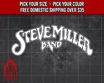 Steve Miller Band Decal For Car Band Logo Sticker For Laptop Classic Rock • $11.99
