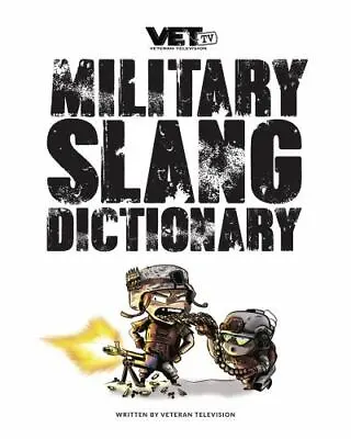 VET Tv's Military Slang Dictionary • $6