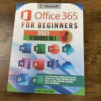 Microsoft Office 365 For Beginners 2023 -  11 Books In 1 • $34.26