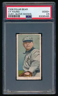 1909-11 T206 Cy Young Glove Shows Cleveland Polar Bear Back PSA 2.5 GOOD+ • $2499.99