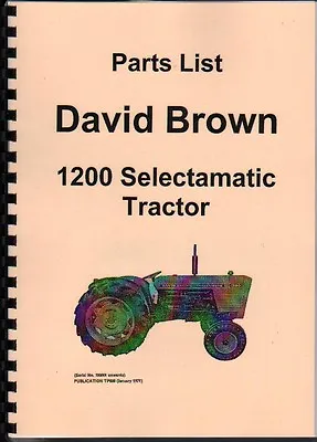 £17.50 • Buy David Brown  1200  Selectamatic Illustrated Tractor Parts Book Manual