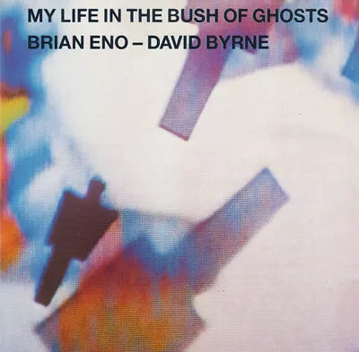 B3616M87 CD - Brian Eno - David Byrne My Life In The Bush Of Ghosts • £11.19