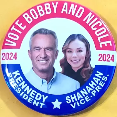 2024 Robert F. Kennedy JR. President Nicole Shanahan  Vice Pres  Campaign Button • $3.25