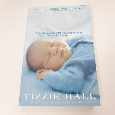 $18.95 • Buy Save Our Sleep A Parent's Guide Towards Happy Sleeping Babies By Tizzie Hall PB
