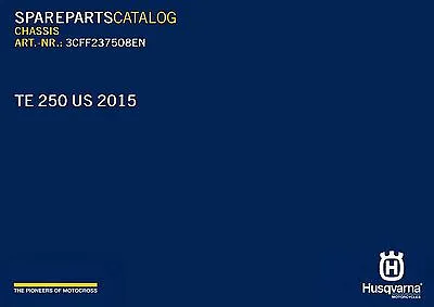 Husqvarna Parts Manual Book 2015 TE 250 US Chassis & TE 250 Engine • $18.50
