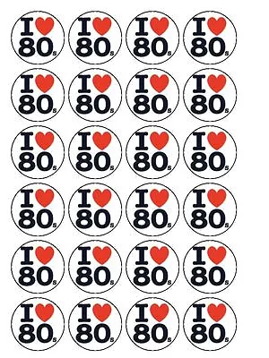 30 X I Love The 80's Party 1.5  PRE-CUT PREMIUM RICE PAPER Cake Cupcake Toppers  • £3