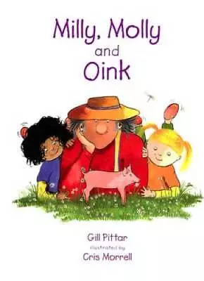 Milly Molly And Oink - Hardcover By Pittar Gill - GOOD • $12.66