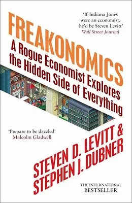 Freakonomics: A Rogue Economist Explores The Hidden Side Of Eve .9780713998061 • £3.50