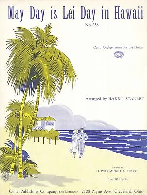 May Day Is Lei Day In Hawaii Sheet Music Hawaiian Guitar 1934 Harry Stanley Oahu • $13.50