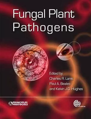FUNGAL PLANT PATHOGENS (PLANT SCIENCE / HORTICULTURE) By Charles R. Lane & Paul • $24.49