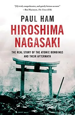 Hiroshima Nagasaki: The Real Story Of The Atomic Bombings And Their Aftermath B • $7.68