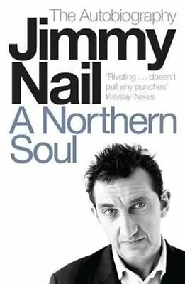 £11.27 • Buy A Northern Soul The Autobiography By Jimmy Nail 9780141014289 | Brand New