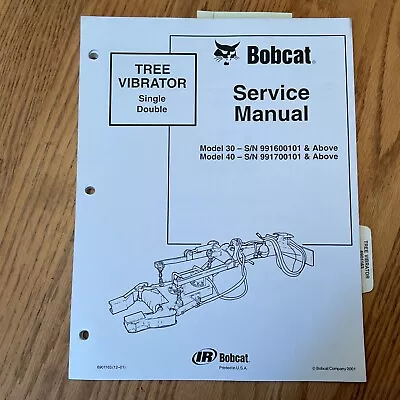 Bobcat 30 40 TREE VIBRATOR SHAKER SERVICE SHOP REPAIR MANUAL GUIDE Pn 6901163 • $19.99