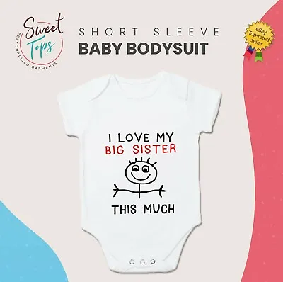 I Love My Big Sister This Much Baby Body Suit Grow Vest Kid Children Gift • £7.49