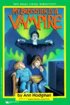 My Babysitter Is A Vampire: My Babysitter Is A Vampire By Ann Hodgman: Used • $41.43