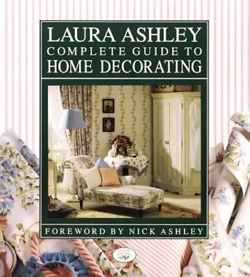 Laura Ashley Complete Guide To Home Decorating • £9.99