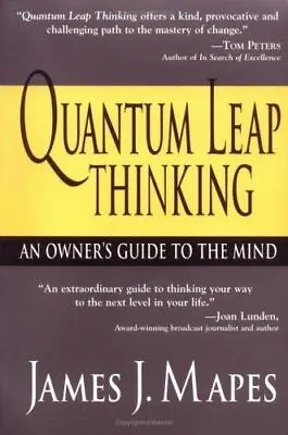 Quantum Leap Thinking: An Owner's Guide- Paperback James J Mapes 9781402200434 • $4.78