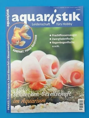 Aquaristik 3/2021 Schnecken-Gesellschaft Im Aquarium  NEU + Ungelesen • £5.20