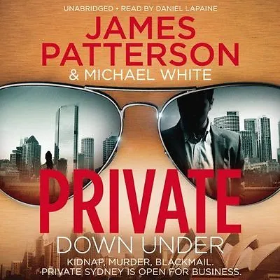 James PATTERSON / PRIVATE : DOWN UNDER         [ Audiobook ] • $15