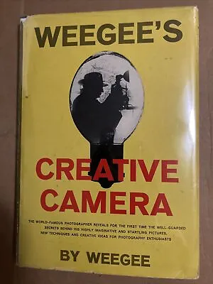 $60 • Buy WEEGEE'S CREATIVE CAMERA - 1st Edition HCDJ By WEEGEE (ARTHUR FELIG) 1959