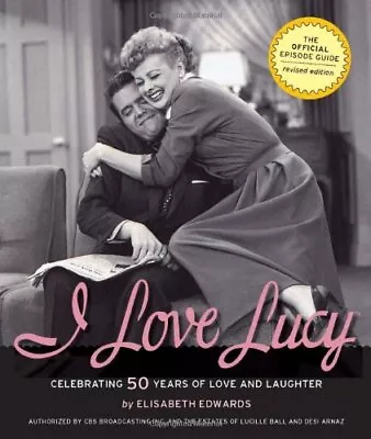 I Love Lucy: Celebrating 50 Years Of Love And Laughter • $7.75