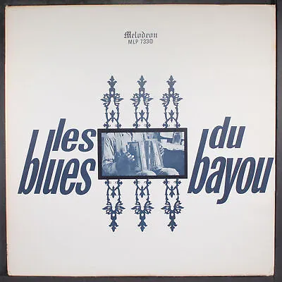 VARIOUS: Les Blues Du Bayou MELODEON 12  LP 33 RPM • $20